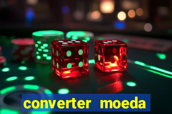 converter moeda cruzeiro para real